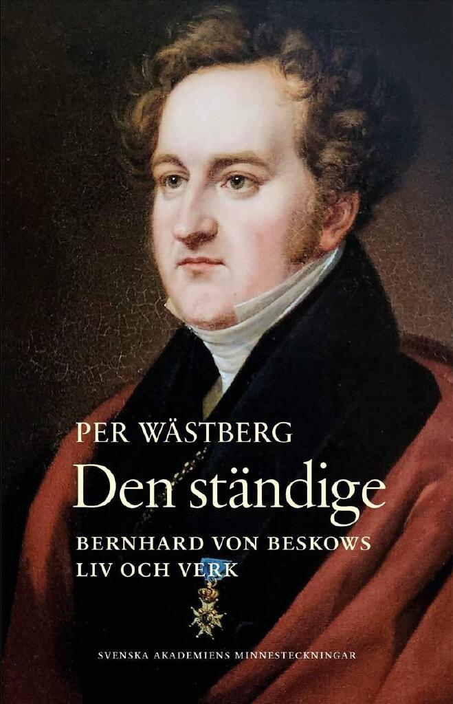 Den st&auml;ndige - Bernhard von Beskows liv och verk