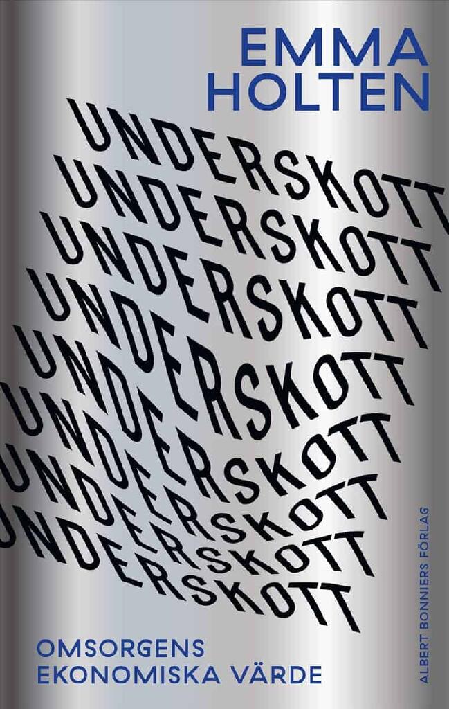Underskott - Omsorgens ekonomiska v&auml;rde