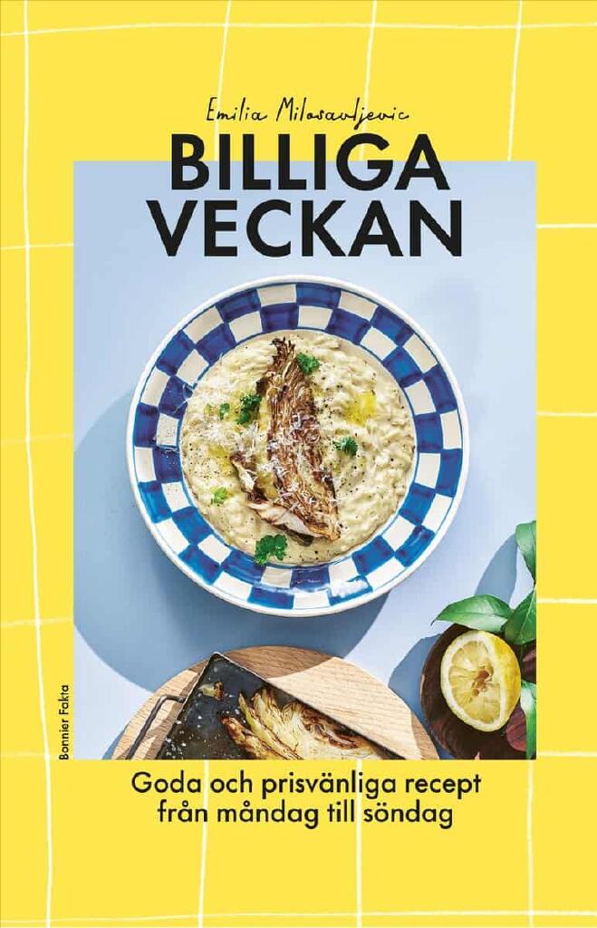 Billiga veckan - goda och prisv&auml;nliga recept fr&aring;n m&aring;ndag till s&ouml;ndag