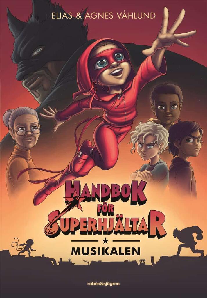 Handbok f&ouml;r superhj&auml;ltar - musikalen