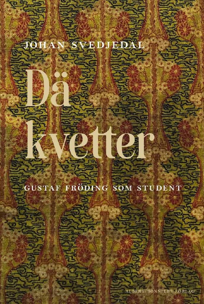 D&auml; kvetter - Gustaf Fr&ouml;ding som student