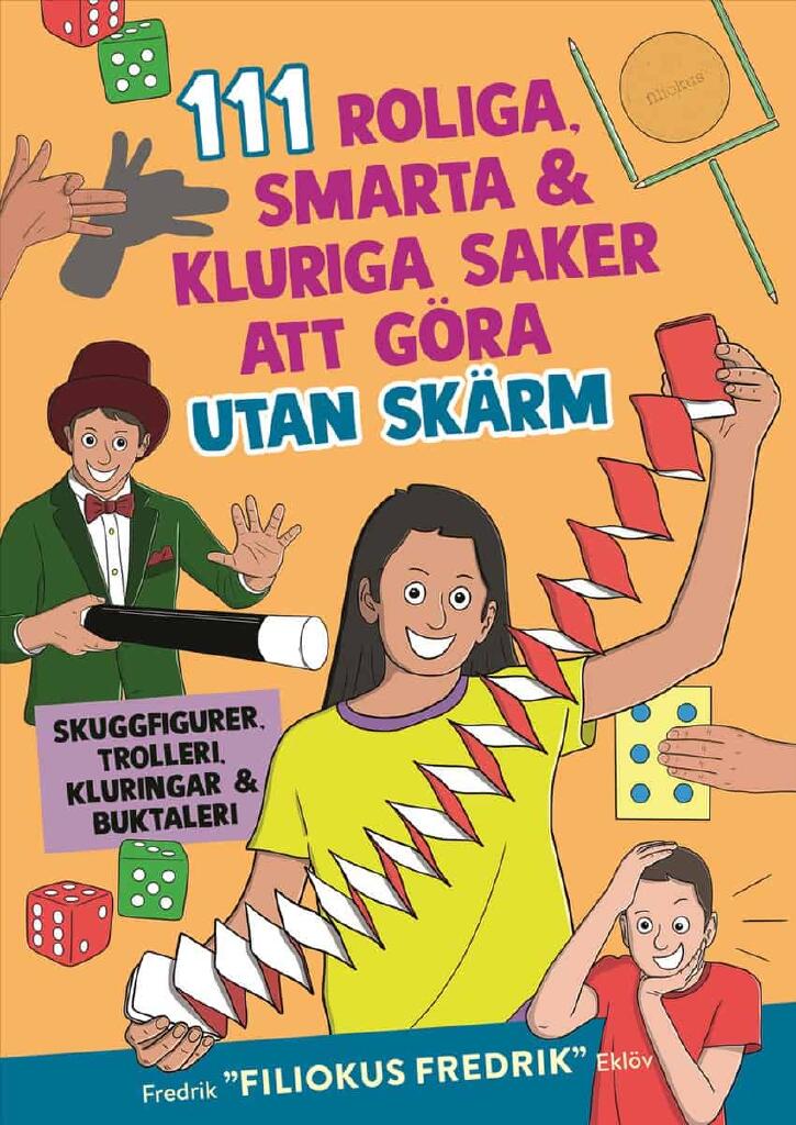 111 roliga, smarta, kluriga saker att g&ouml;ra utan sk&auml;rm