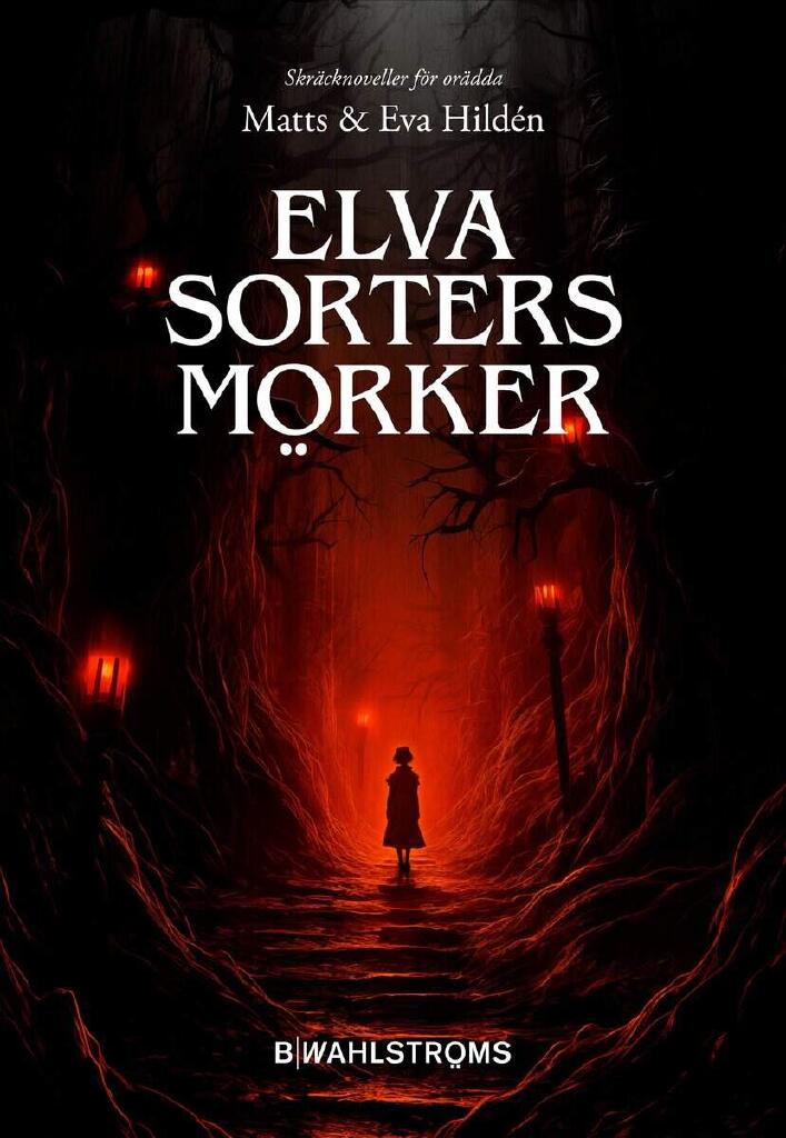 Elva sorters m&ouml;rker - skr&auml;cknoveller f&ouml;r or&auml;dda