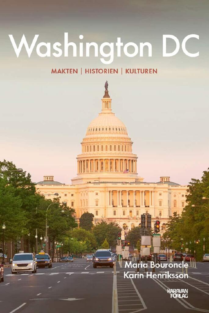 Washington DC - makten, historien, kulturen
