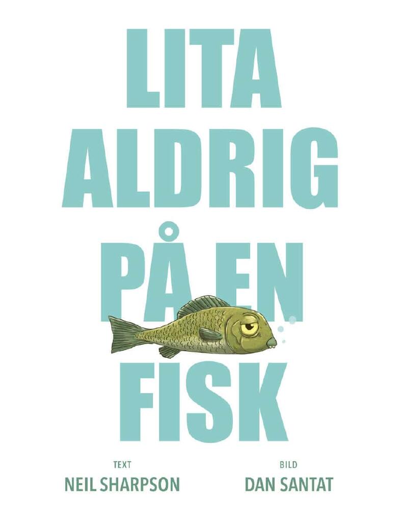 Lita aldrig p&aring; en fisk