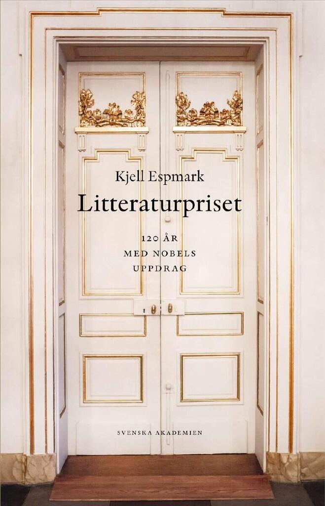 Litteraturpriset - 120 &aring;r med Nobels uppdrag