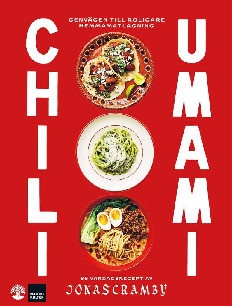 Chili + umami - genv&auml;gen till roligare hemmamatlagning