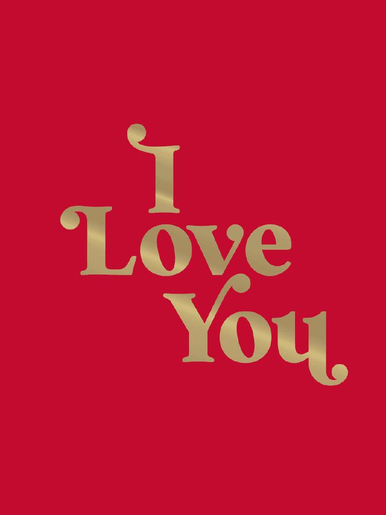 I love you