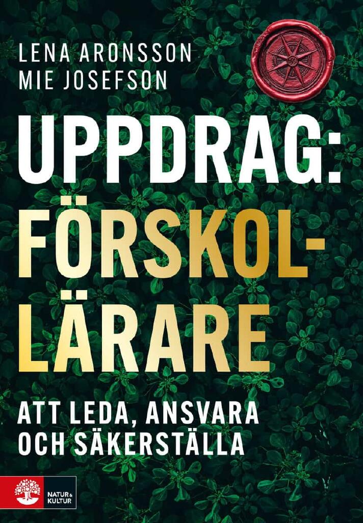 Uppdrag: f&ouml;rskoll&auml;rare - att leda, ansvara och s&auml;kerst&auml;lla