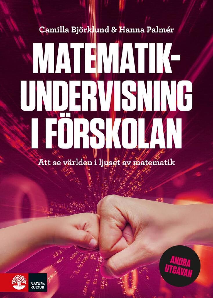 Matematikundervisning i f&ouml;rskolan - att se v&auml;rlden i ljuset av matematik