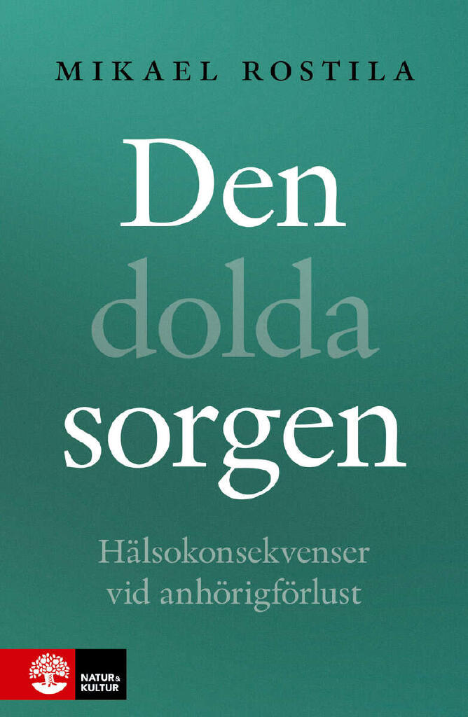Den dolda sorgen - h&auml;lsokonsekvenser vid anh&ouml;rigf&ouml;rlust