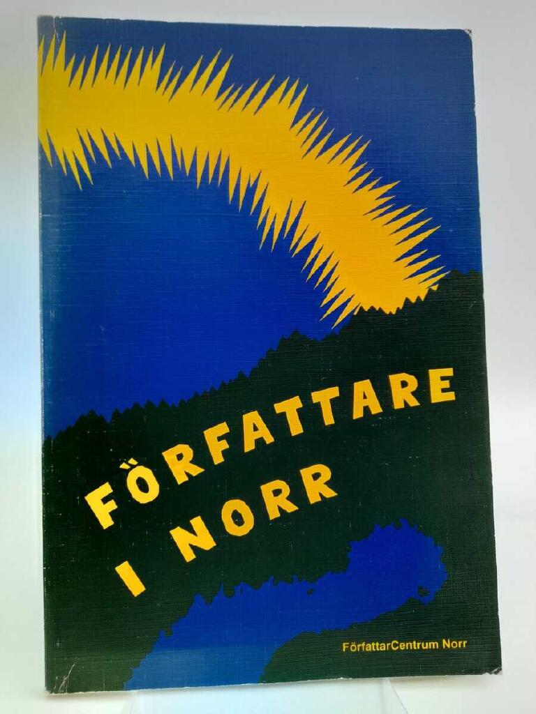 F&ouml;rfattare i norr : medlemmar i F&ouml;rfattarcentrum Norr 1992