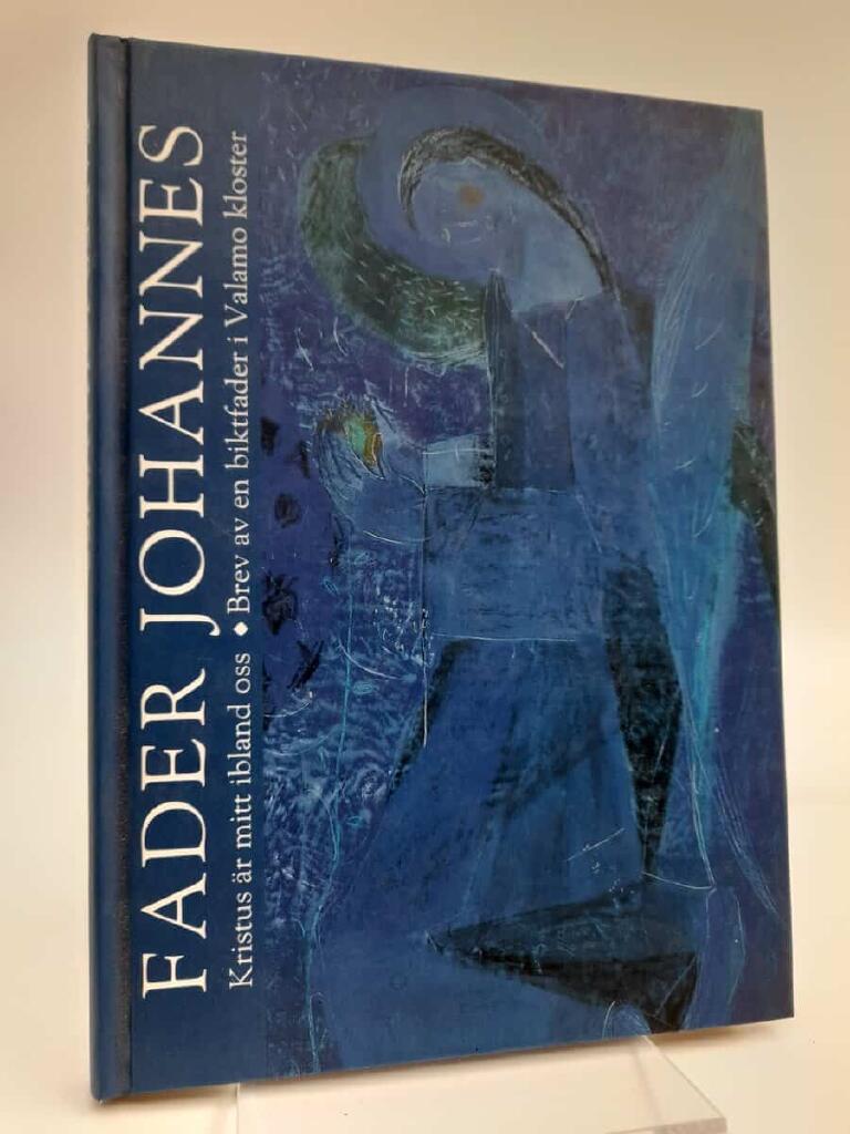 Kristus &auml;r mitt ibland oss : brev av en biktfader i Valamo kloster