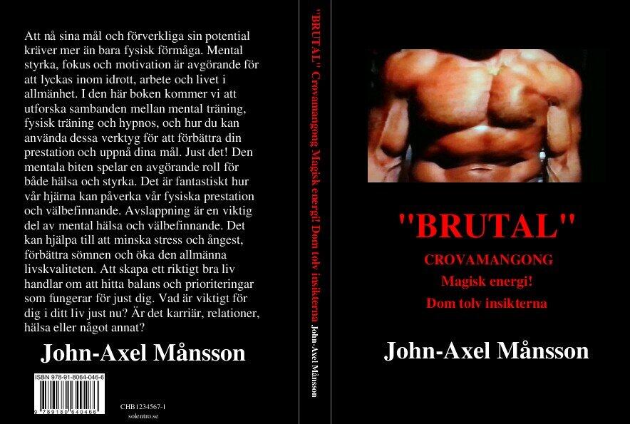 "Brutal" crovamangong - magisk energi! - Dom tolv insikterna