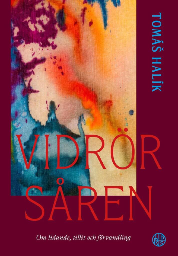 Vidr&ouml;r s&aring;ren - om lidande, tillit och f&ouml;rvandling