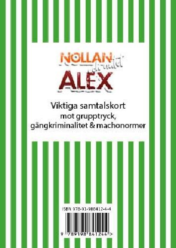 Alex - viktiga samtalskort mot grupptryck, g&auml;ngkriminalitet och machonormer