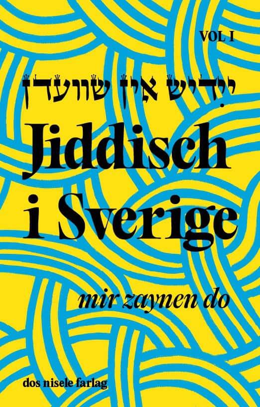 Jiddisch i Sverige - mir zaynen do