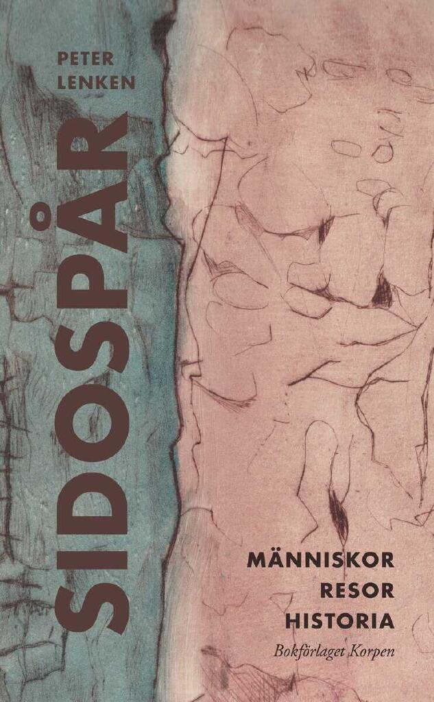 Sidosp&aring;r - m&auml;nniskor, resor, historia