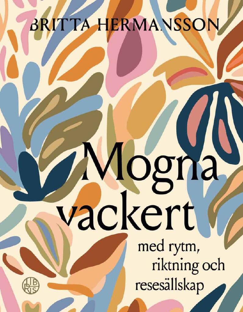Mogna vackert - med rytm, riktning och ress&auml;llskap