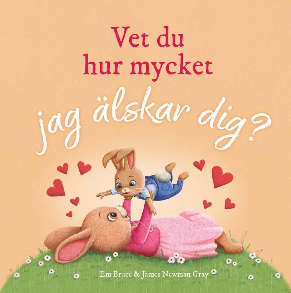 Vet du hur mycket jag &auml;lskar dig?