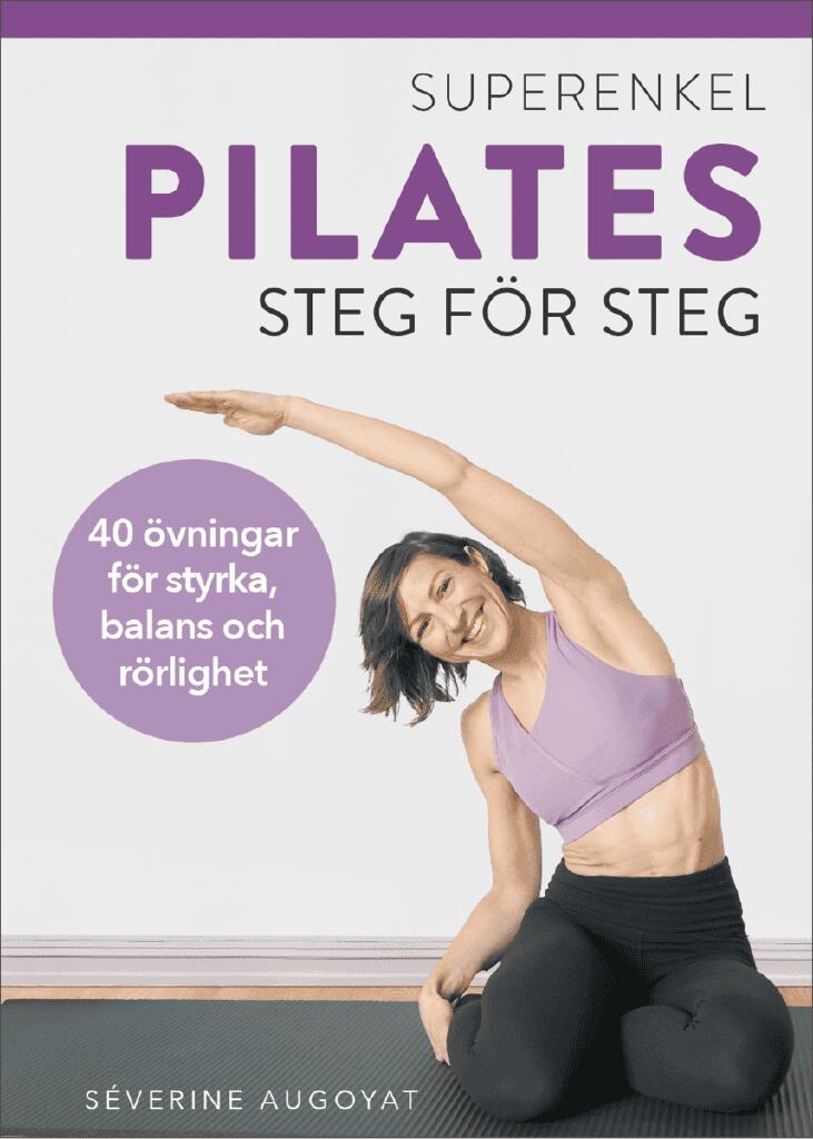 Superenkel pilates - steg f&ouml;r steg