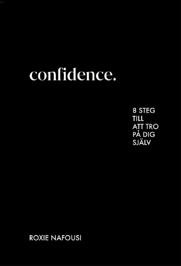 Confidence - 8 steg till att tro p&aring; dig sj&auml;lv