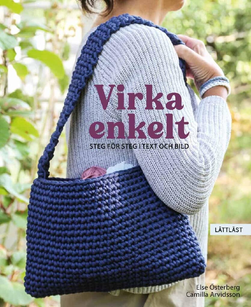 Virka enkelt - steg f&ouml;r steg i text och bild