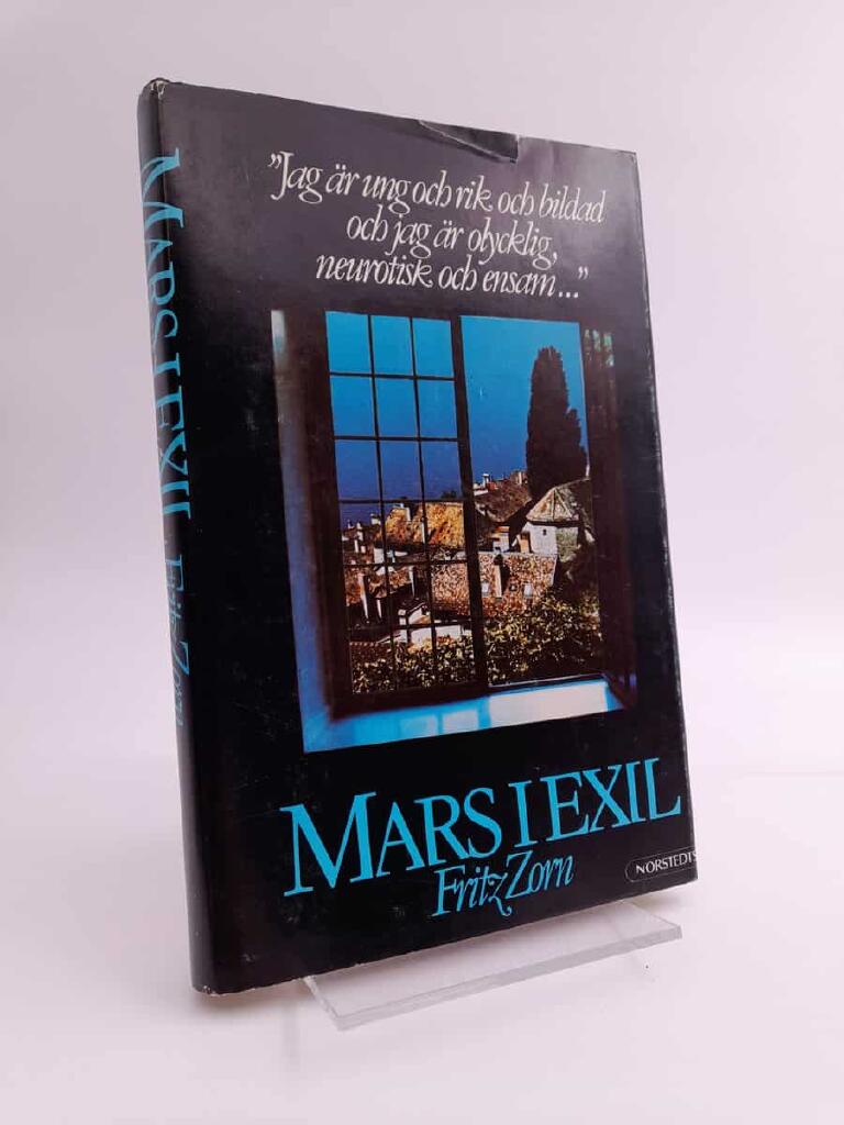 Mars i exil - jag &auml;r ung och rik och bildad och jag &auml;r olycklig, neurotisk och ensam ..