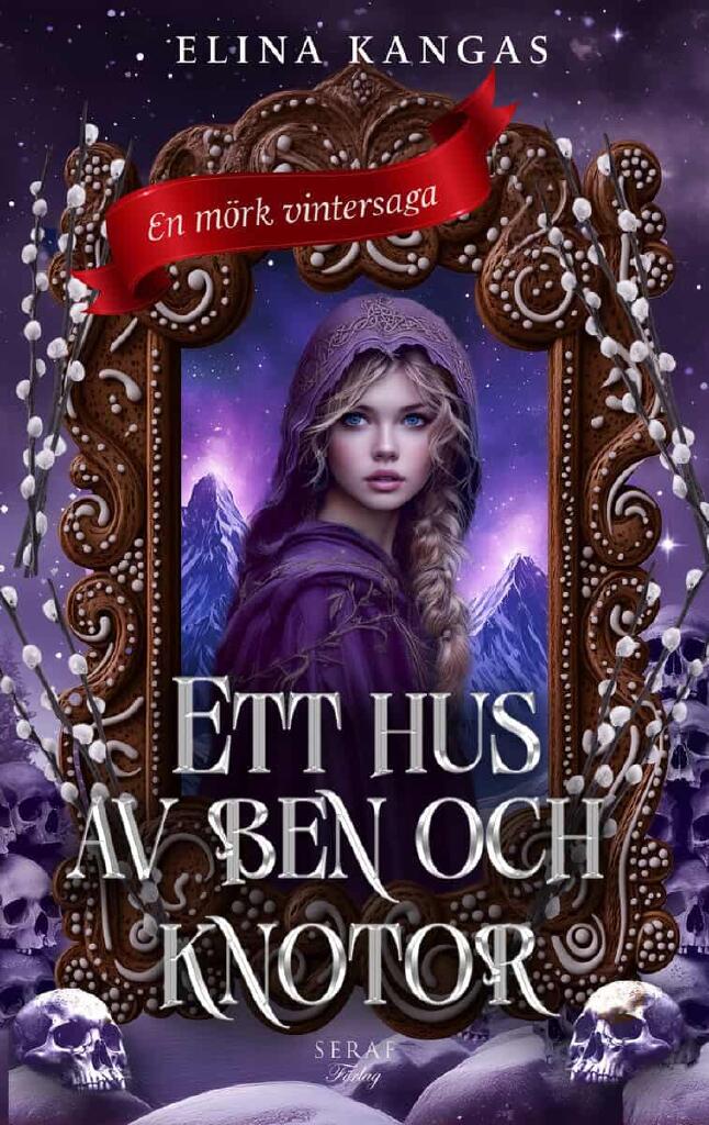 Ett hus av ben och knotor - en m&ouml;rk vintersaga