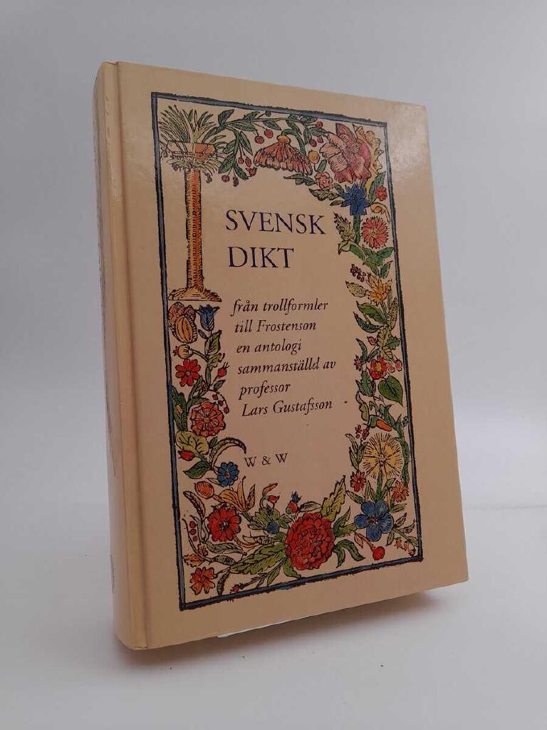 Svensk dikt - fr&aring;n trollformler till Frostenson : en antologi