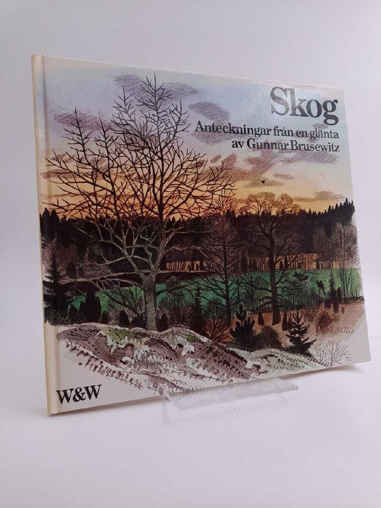 Skog : anteckningar fr&aring;n en gl&auml;nta