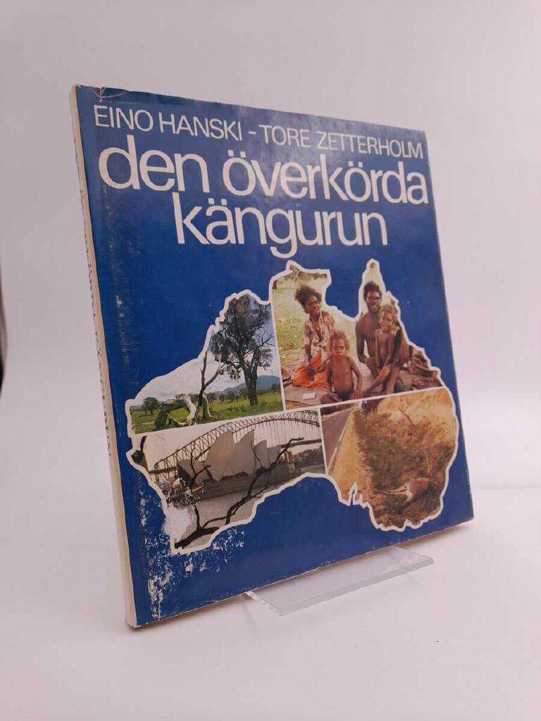 Den &ouml;verk&ouml;rda k&auml;ngurun - bilder och bildtexter: Eino Hanski, &ouml;vrig text: Tore Zetterholm