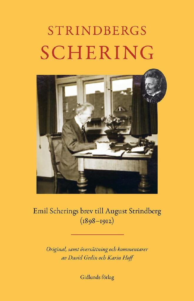Strindbergs Schering - Emil Scherings brev till August Strindberg (1898-1912)
