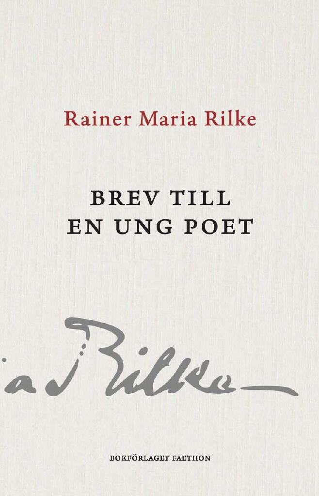 Brev till en ung poet - med breven fr&aring;n Franz Xaver Kappus