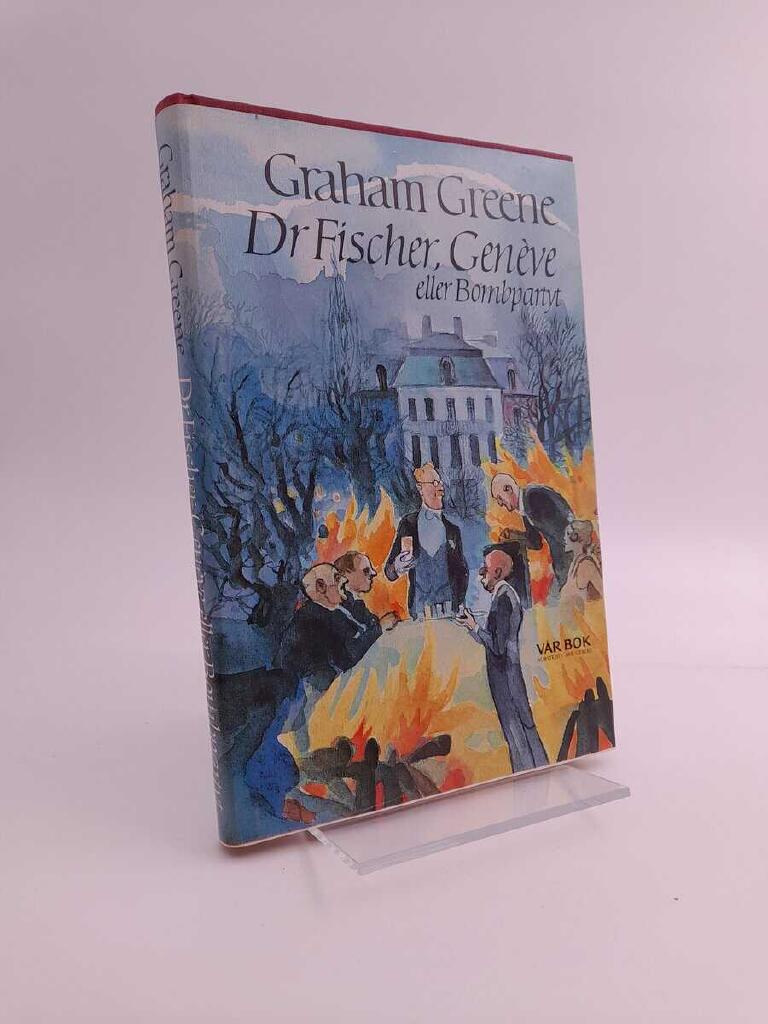 Doktor Fischer, Gen&egrave;ve eller Bombpartyt