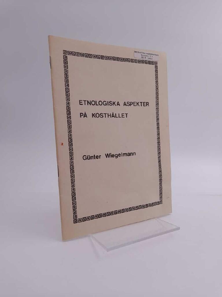 Etnologiska aspekter p&aring; kosth&aring;llet