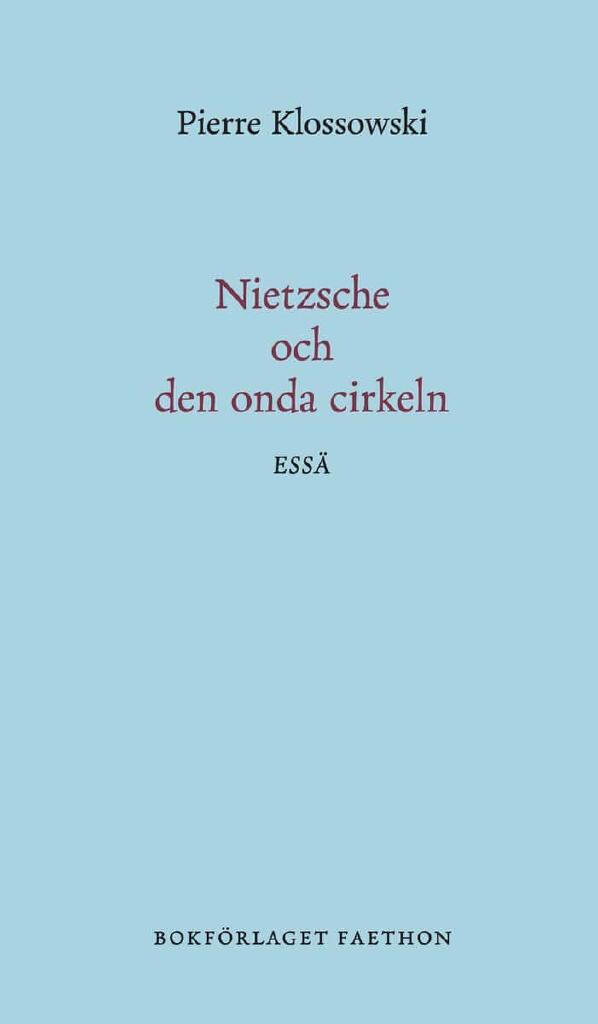 Nietzsche och den onda cirkeln - ess&auml;