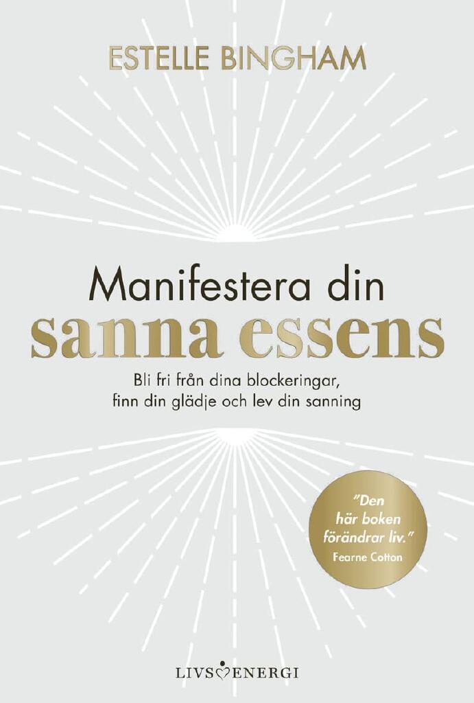 Manifestera din sanna essens
