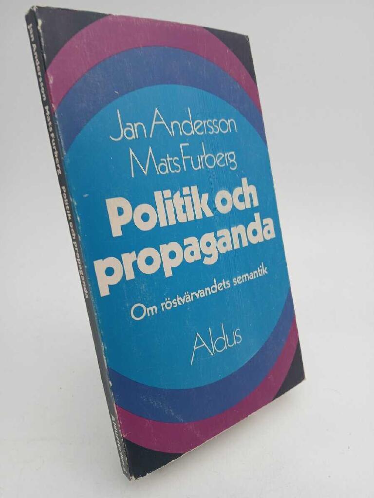 Politik och propaganda - om r&ouml;stv&auml;rvandets semantik