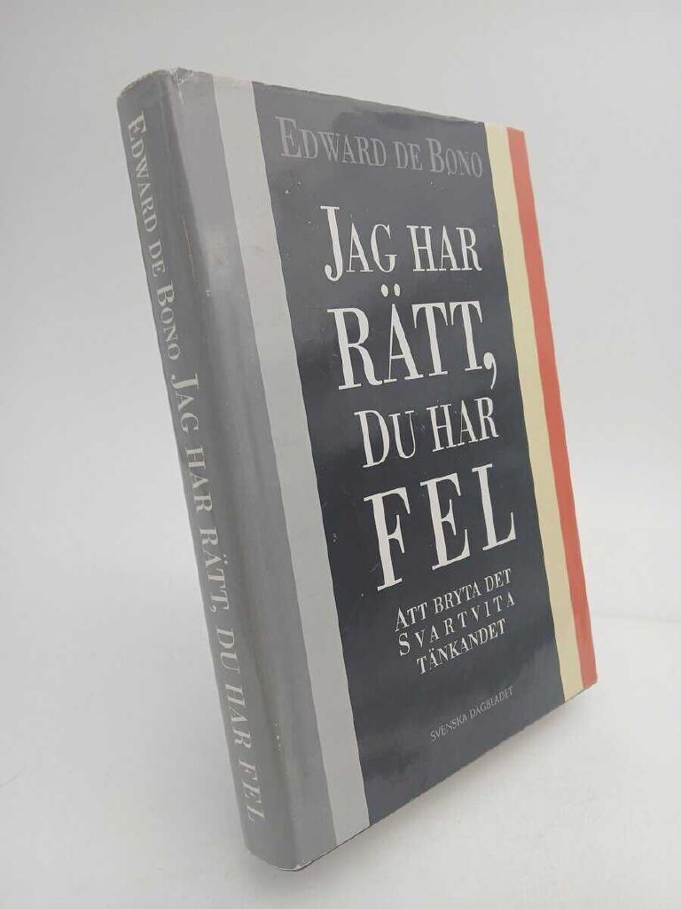 Jag har r&auml;tt, du har fel : att bryta det svartvita t&auml;nkandet