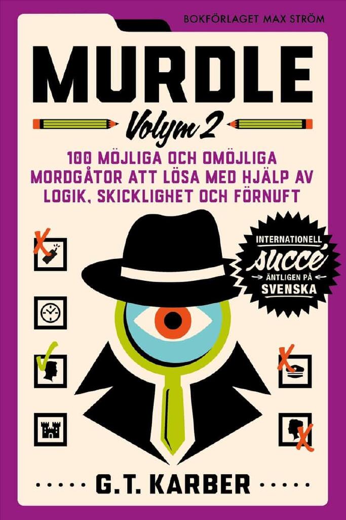 Murdle - 100 m&ouml;jliga och om&ouml;jliga mordg&aring;tor att l&ouml;sa med hj&auml;lp av logik, skicklighet och f&ouml;rnuft