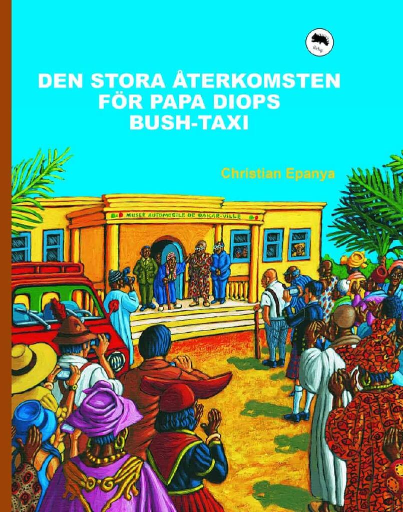 Den stora &aring;terkomsten f&ouml;r Papa Diops bush-taxi