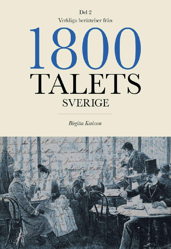 Verkliga ber&auml;ttelser fr&aring;n 1800-talets Sverige