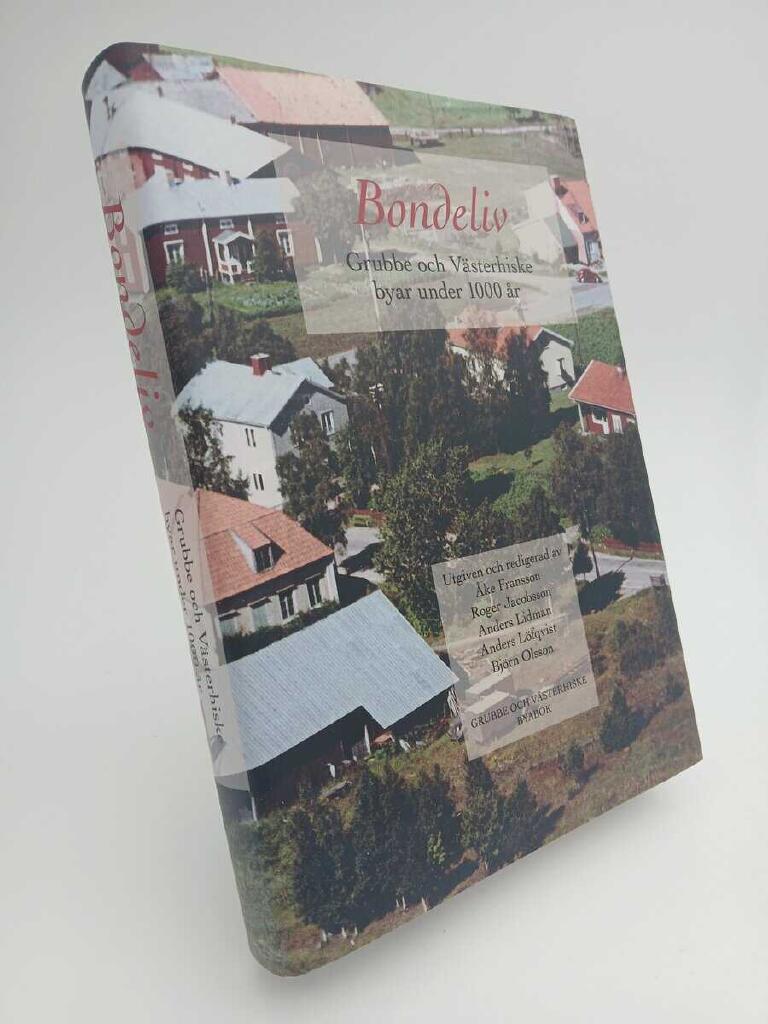 Bondeliv - Grubbe och V&auml;sterhiske byar under 1000 &aring;r