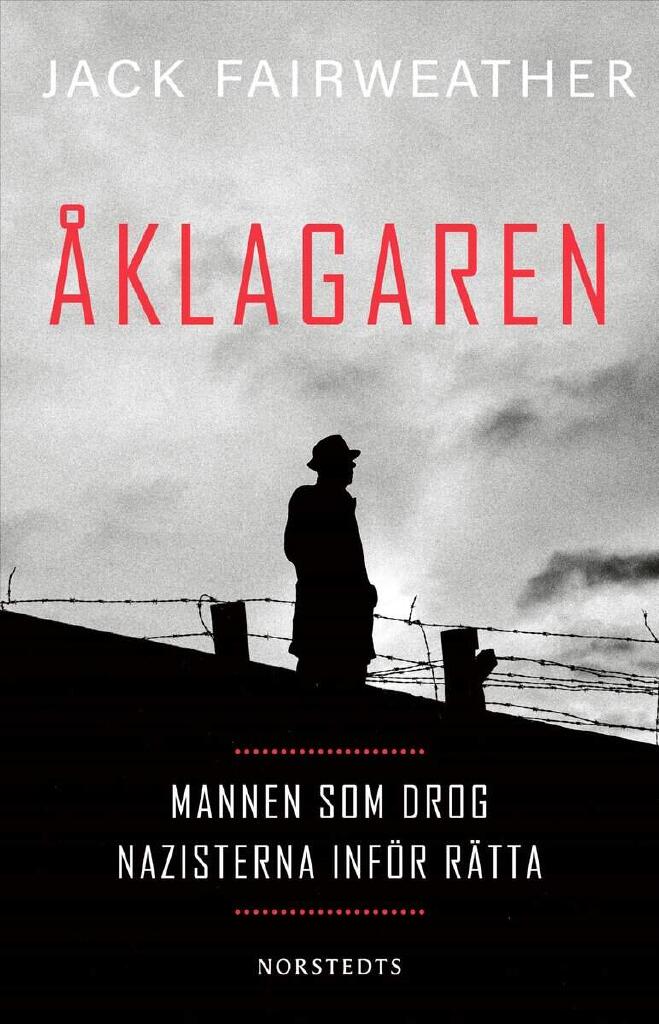 &Aring;klagaren - mannen som drog nazisterna inf&ouml;r r&auml;tta
