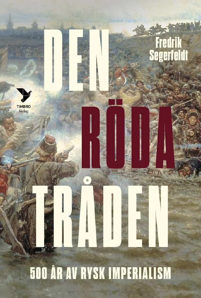 Den r&ouml;da tr&aring;den - 500 &aring;r av rysk imperialism