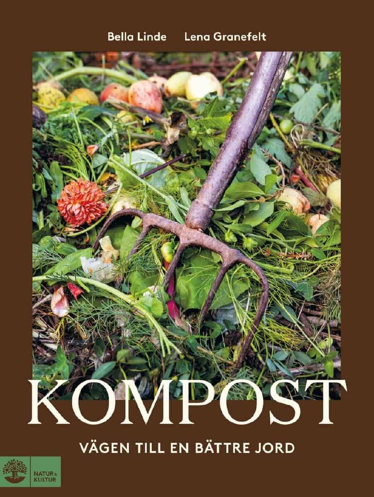 Kompost - v&auml;gen till en b&auml;ttre jord