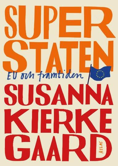 Superstaten - EU och framtiden