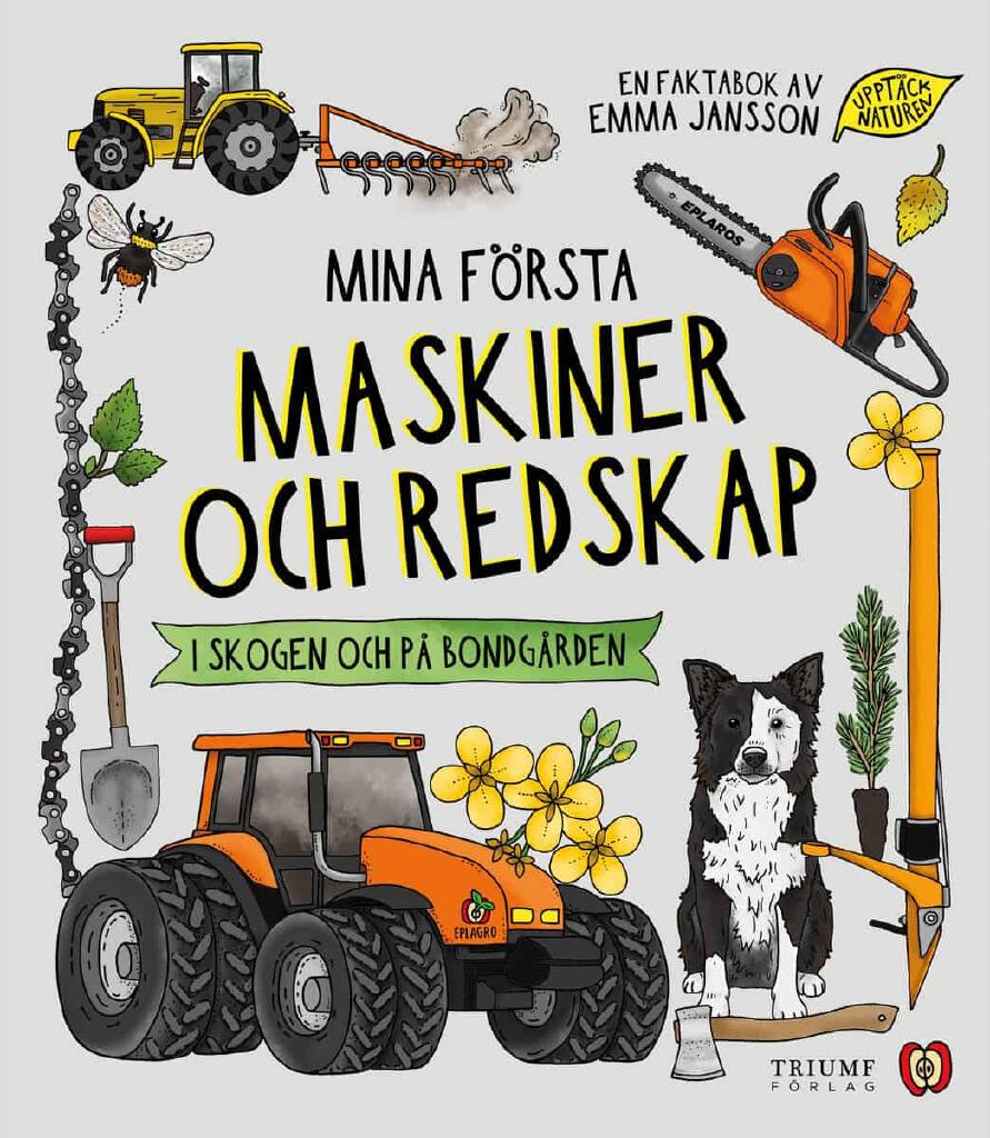 Mina f&ouml;rsta maskiner och redskap