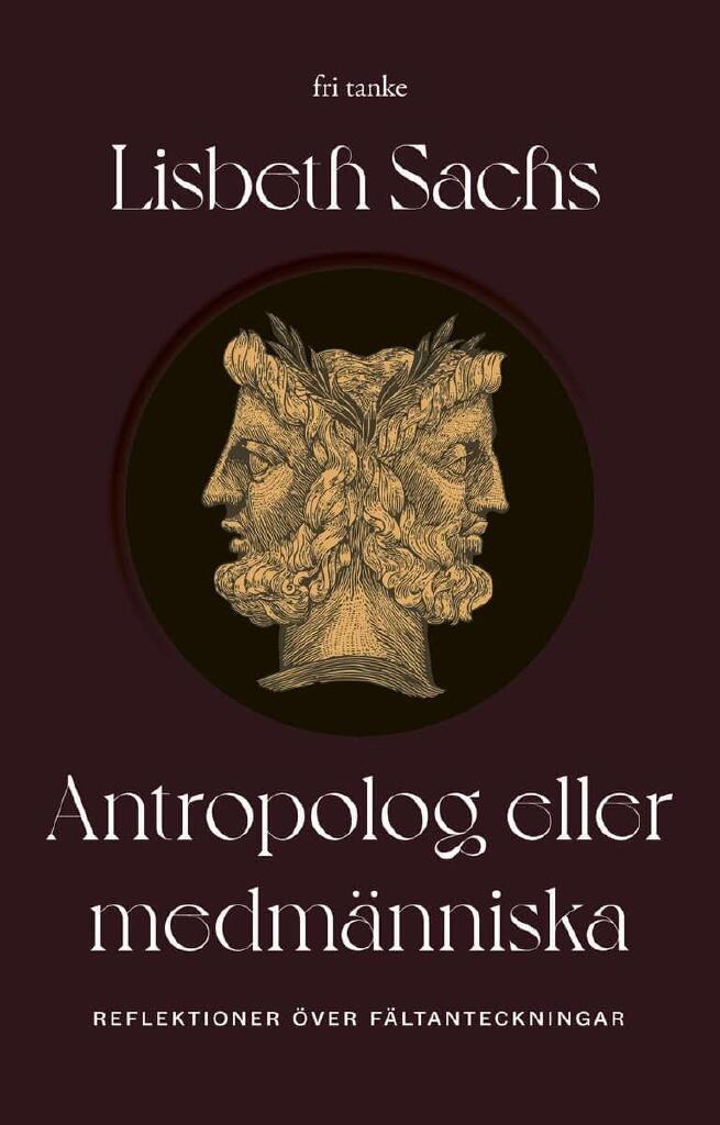 Antropolog eller medm&auml;nniska - reflektioner &ouml;ver f&auml;ltanteckningar
